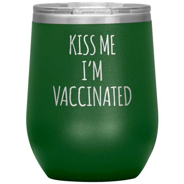 Kiss Me I'm Vaccinated Stemless Insulated Travel Wine Tumbler BPA Free 12oz