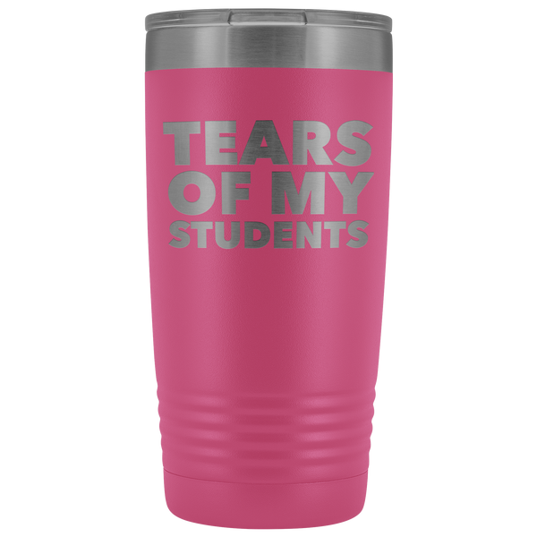High School Teacher Gift College Professor Gifts Tears of My Students Funny Tumbler Mug Hot Cold Travel Coffee Cup 20oz BPA Free