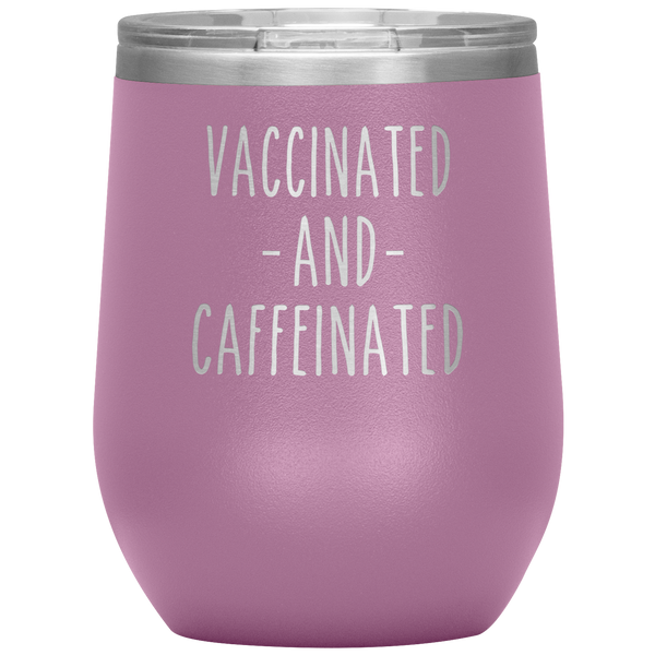 Vaccinated and Caffeinated Stemless Insulated Travel Wine Tumbler BPA Free 12oz