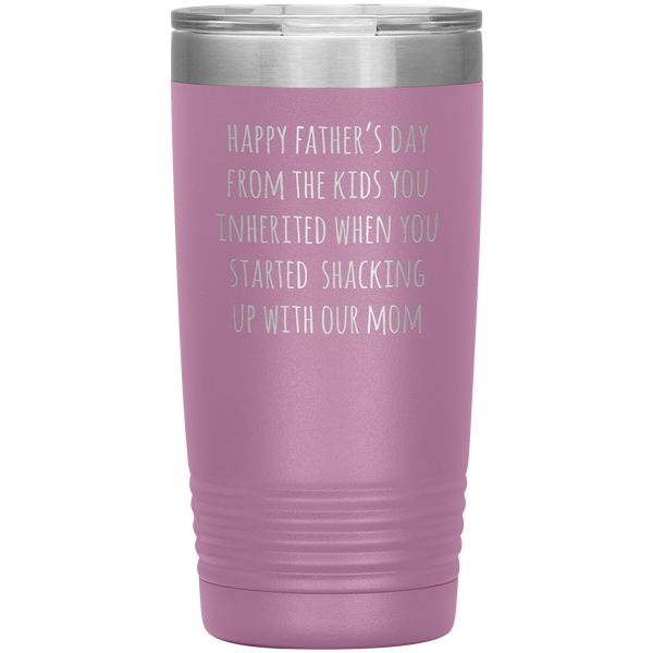 Stepdad Mug Stepfather Gifts Happy Father's Day From the Kids You Inherited When You Started Shacking Up with Our Mom Tumbler Cup 20oz