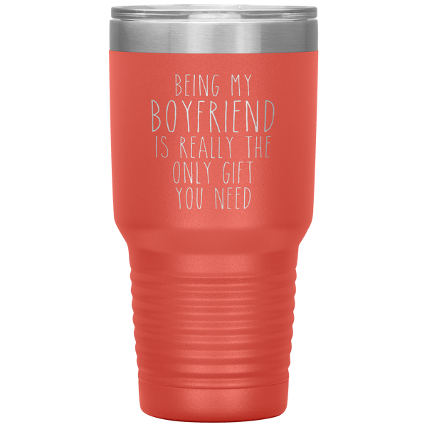 Funny Boyfriend Gift Being My Boyfriend is Really the Only Gift You Need Tumbler Travel Coffee Cup 30oz BPA Free