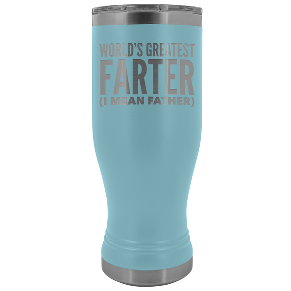 World's Greatest Farter I Mean Father Pilsner Tumbler Funny Father's Day Gift Ideas Dad Mug Insulated Hot Cold Travel Cup 30oz BPA Free