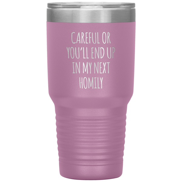 Deacon Gift Careful or You'll End Up in My Next Homily Mug Funny Priest Tumbler Insulated Travel Coffee Cup 30oz BPA Free
