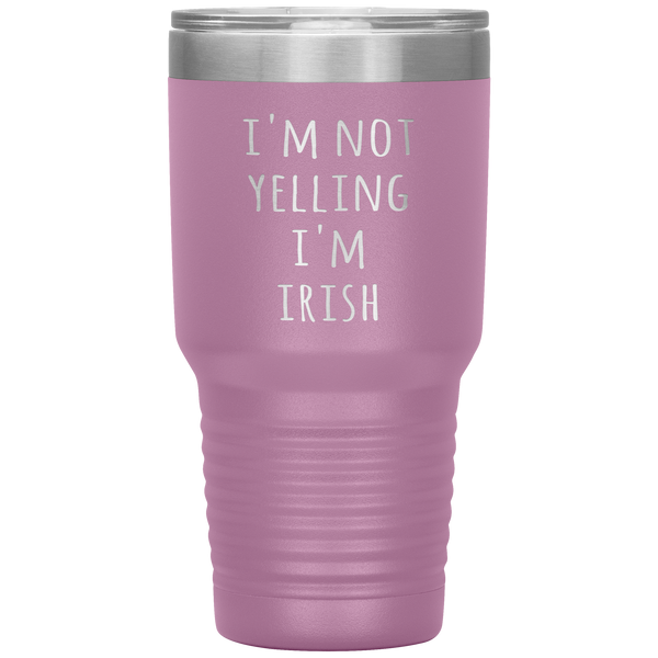 Ireland Tumbler I'm Not Yelling I'm Irish Funny Gift Travel Coffee Cup 30oz BPA Free