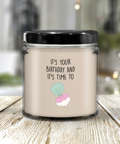 It's Your Birthday And It's Time To Turn Up Candle 9 oz Vanilla Scented Soy Wax Blend Candles Funny Gift