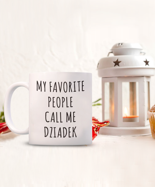Dziadek Gift, Dziadek Mug, Gift From Grandkids, Dziadek Ornament, My Favorite People Call Me Dziadek Coffee Cup