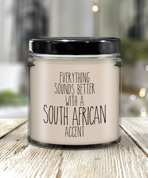 Everything Sounds Better With A South African Accent 9 oz Vanilla Scented Soy Wax Candle