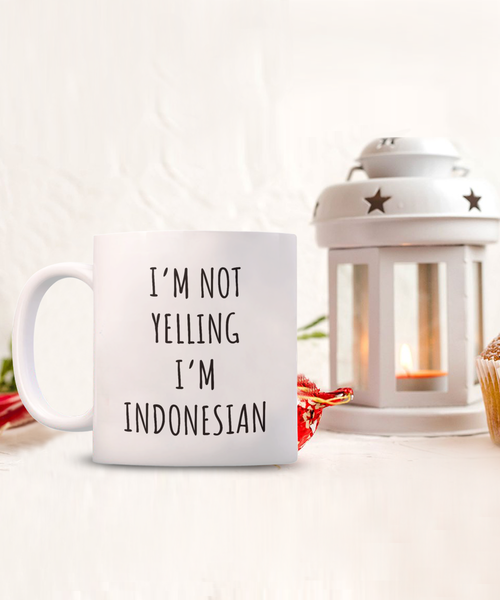 Indonesia Mug I'm Not Yelling I'm Indonesian Coffee Cup Indonesia Gift