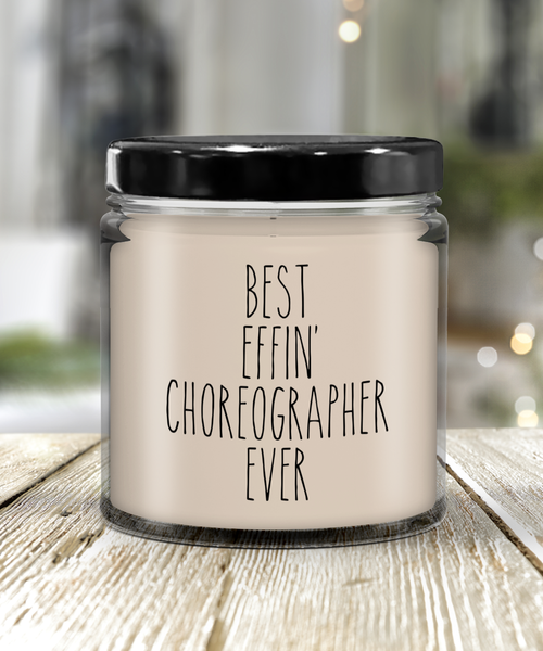 Gift For Choreographer Best Effin' Choreographer Ever Candle 9oz Vanilla Scented Soy Wax Blend Candles Funny Coworker Gifts