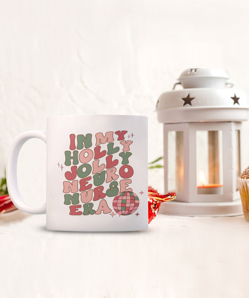 Neuro Nurse Gift, Neurology Nurse, Neurologist, Neuroscience Nurse, Eeg, Brain Nurse, Holly Jolly Era Mug Coffee Cup