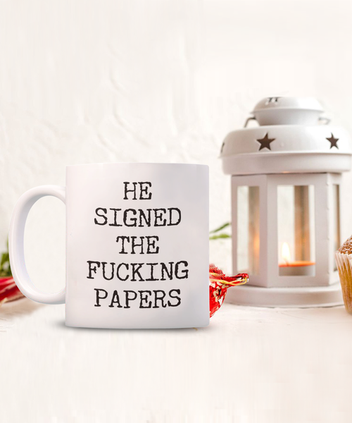 Divorce Gift for Women He Signed the Fucking Papers Funny Mug Coffee Cup