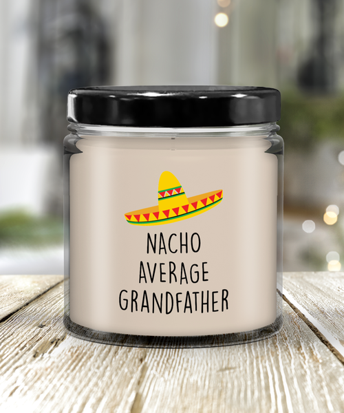 Nacho Average Grandfather Candle 9 oz Vanilla Scented Soy Wax Blend Candles Funny Gift