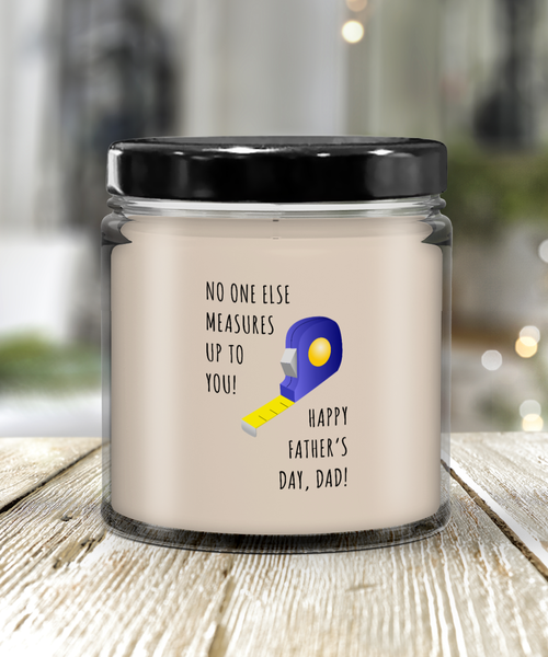 No One Else Measures Up To You Happy Father's Day, Dad! Candle 9 oz Vanilla Scented Soy Wax Blend Candles Funny Gift