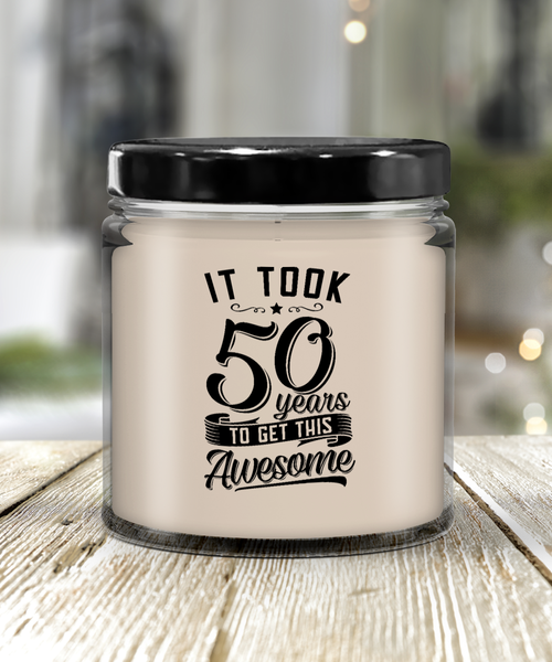 It Took 50 Years To Get This Awesome Candle 9 oz Vanilla Scented Soy Wax Blend Candles Funny Gift