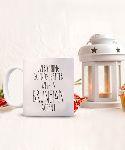 Brunei Mug Everything Sounds Better with a Bruneian Accent Coffee Cup Brunei Gift