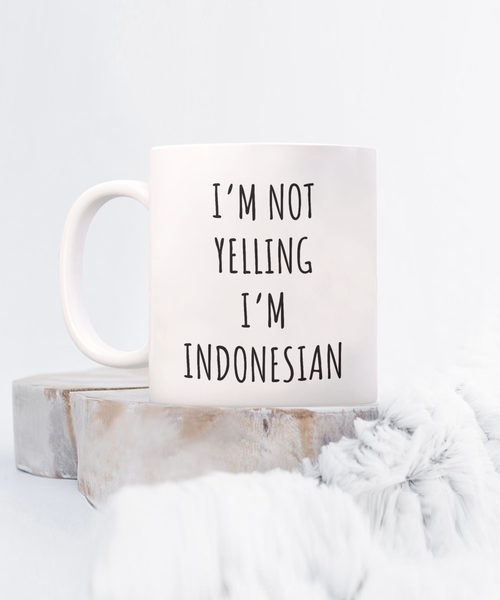 Indonesia Mug I'm Not Yelling I'm Indonesian Coffee Cup Indonesia Gift