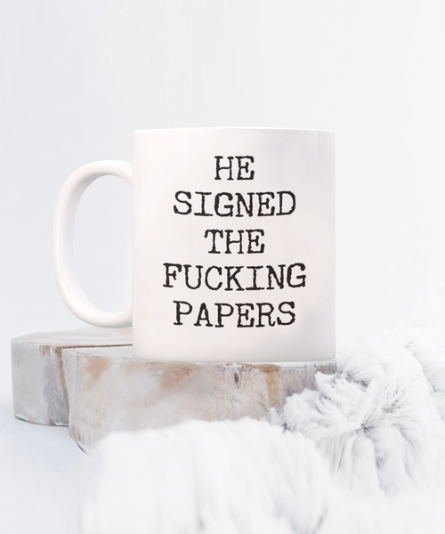 Divorce Gift for Women He Signed the Fucking Papers Funny Mug Coffee Cup