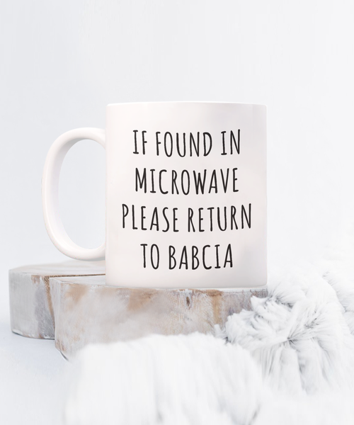 Babcia Mug, Babcia Gift, Babcia, Gift From Grandkids, If Found in Microwave Return to Babcia