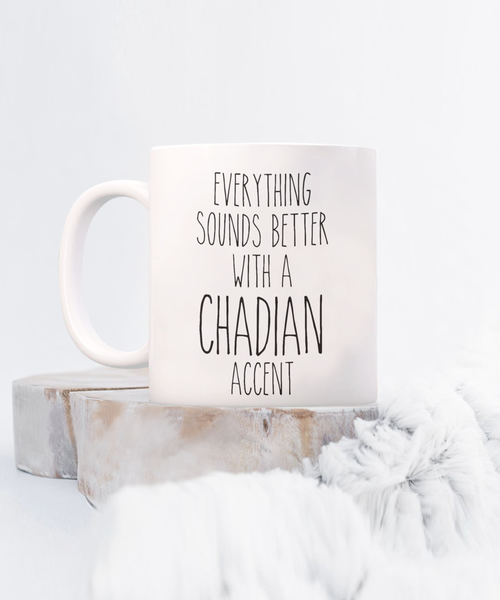 Chad Mug Everything Sounds Better with a Chadian Accent Coffee Cup Gift
