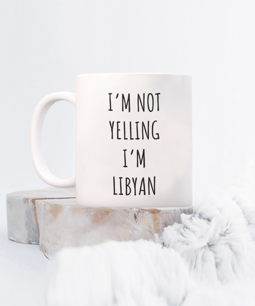 Libya Mug I'm Not Yelling I'm Libyan Coffee Cup Libya Gift