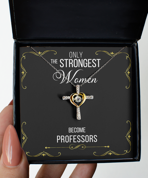 Gift For Professors Gifts For Her Only The Strongest Women Become Professors Cross Necklace 14K Gold Plated Sterling Silver Cubic Zirconia Pendant
