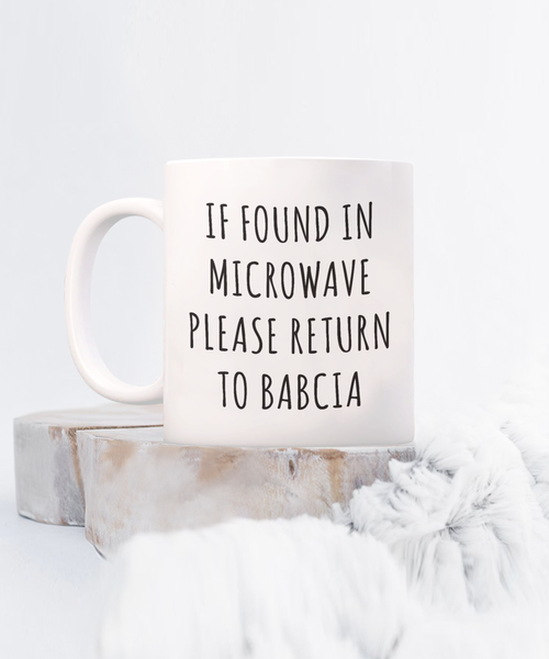 Babcia Mug, Babcia Gift, Babcia, Gift From Grandkids, If Found in Microwave Return to Babcia