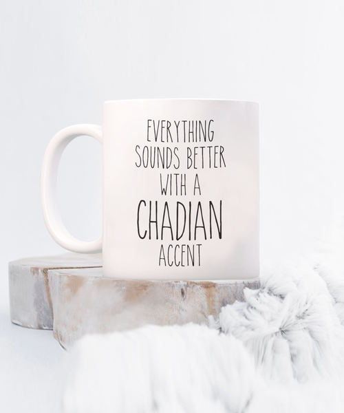 Chad Mug Everything Sounds Better with a Chadian Accent Coffee Cup Gift