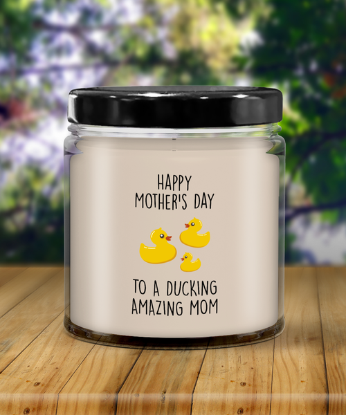 Happy Mother's Day To A Ducking Amazing Mom Candle 9 oz Vanilla Scented Soy Wax Blend Candles Funny Gift