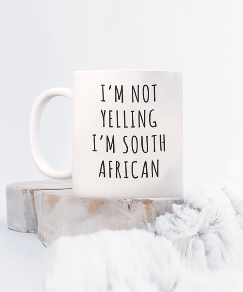 South Africa Mug, South Africa Gift, I'm Not Yelling I'm South African Coffee Cup