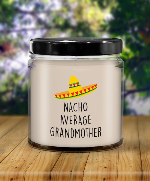 Nacho Average Grandmother Candle 9 oz Vanilla Scented Soy Wax Blend Candles Funny Gift