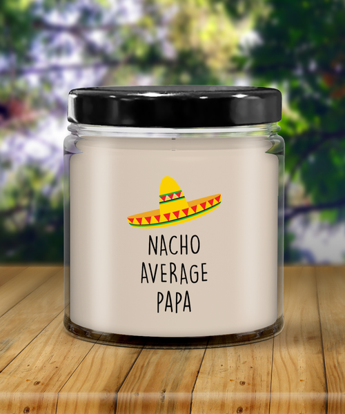 Nacho Average Papa Candle 9 oz Vanilla Scented Soy Wax Blend Candles Funny Gift