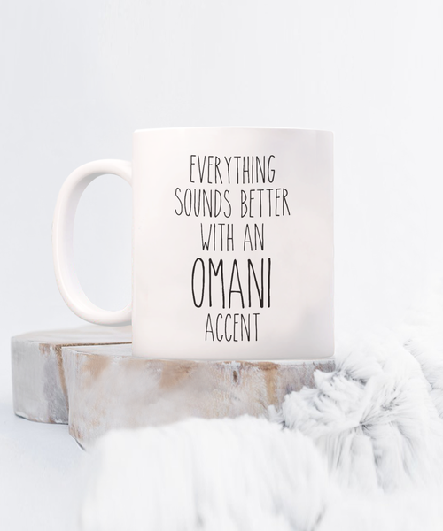 Oman Mug Everything Sounds Better with an Omani Accent Coffee Cup Gift