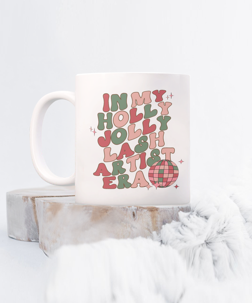 Gift For Lash Artist, Lash Technician, Lash Artist Mug, Lash Artist Gifts, Holly Jolly Era, Coffee Cup