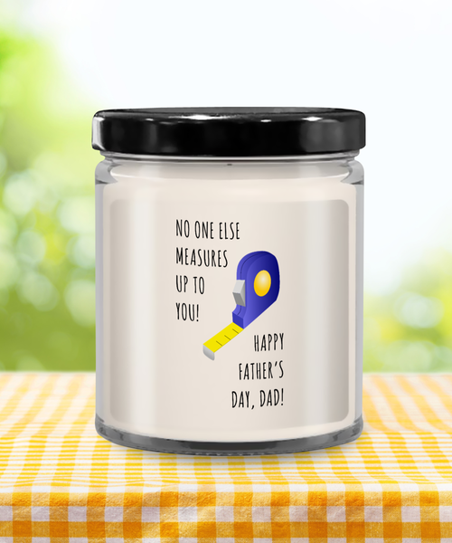 No One Else Measures Up To You Happy Father's Day, Dad! Candle 9 oz Vanilla Scented Soy Wax Blend Candles Funny Gift