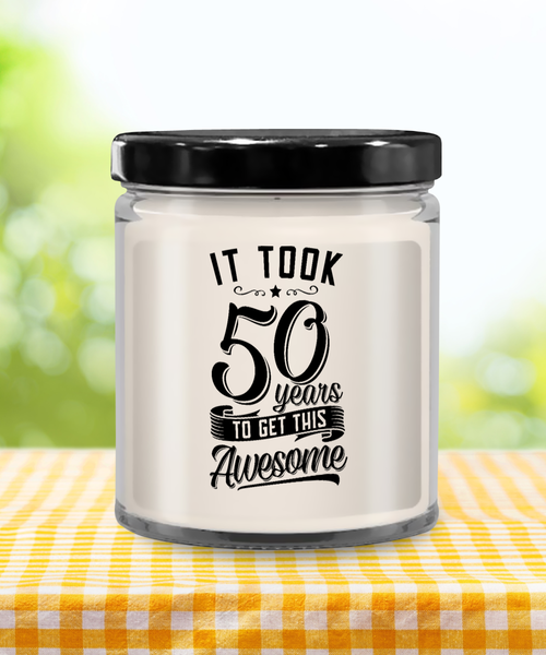 It Took 50 Years To Get This Awesome Candle 9 oz Vanilla Scented Soy Wax Blend Candles Funny Gift