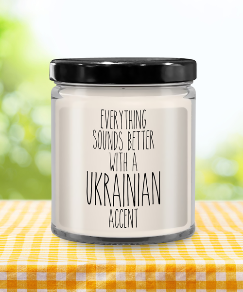 Everything Sounds Better With A Ukrainian Accent 9 oz Vanilla Scented Soy Wax Candle