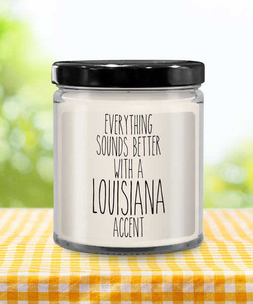 Everything Sounds Better With A Louisiana Accent 9 oz Vanilla Scented Soy Wax Candle