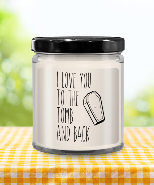 I Love You to the Tomb and Back Candle 9 oz Vanilla Scented Soy Wax Blend Candles Funny Gift