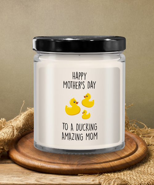 Happy Mother's Day To A Ducking Amazing Mom Candle 9 oz Vanilla Scented Soy Wax Blend Candles Funny Gift