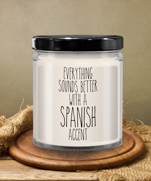 Spain Candle, Spanish Gifts, Everything Sounds Better with a Spanish Accent 9 oz Vanilla Scented Soy Wax Candle