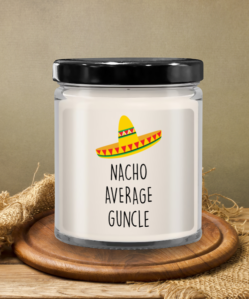 Nacho Average Guncle Candle 9 oz Vanilla Scented Soy Wax Blend Candles Funny Gift