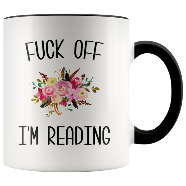 Fuck Off I'm Reading Mug Funny Gift for Book Lover Bookworm Gift Book Club Coffee Cup