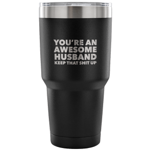 You're an Awesome Husband Tumbler Funny Double Wall Vacuum Insulated Hot Cold Travel Cup 30oz BPA Free