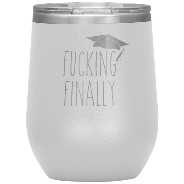 Funny Graduation Gift Fucking Finally Stemless Insulated Wine Tumbler BPA Free 12oz
