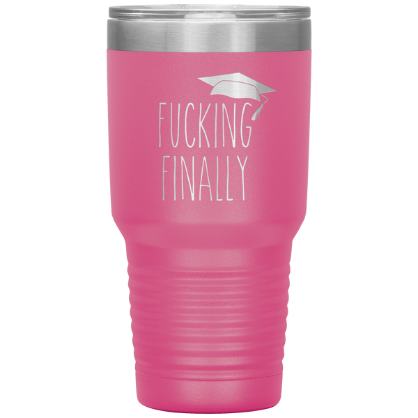 Fucking Finally Graduating Mug Class of 2021 Tumbler Travel Coffee Cup 30oz BPA Free