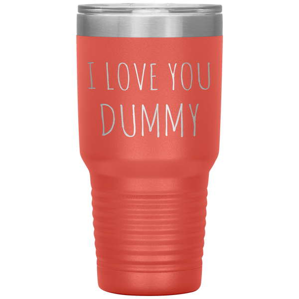 Funny Valentines Day Tumbler Gift for Boyfriend Husband I Love You Dummy Travel Coffee Cup 30oz BPA Free