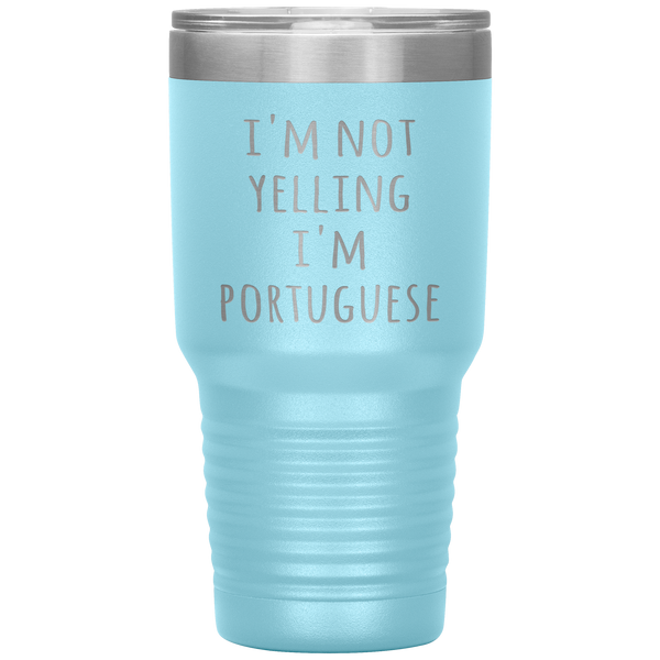 Portugal Tumbler I'm Not Yelling I'm Portuguese Funny Gift Travel Coffee Cup 30oz BPA Free