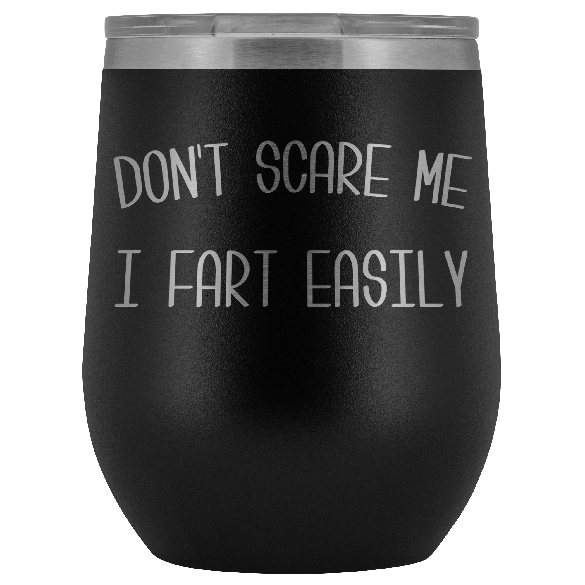 Don't Scare Me I Fart Easily Funny Old Age Gift Stemless Insulated Wine Tumbler Hot Cold BPA Free 12oz Travel Cup