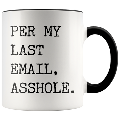 Per My Last Email Mug Funny Coworker Gift Per My Previous Email Accent Coffee Cup