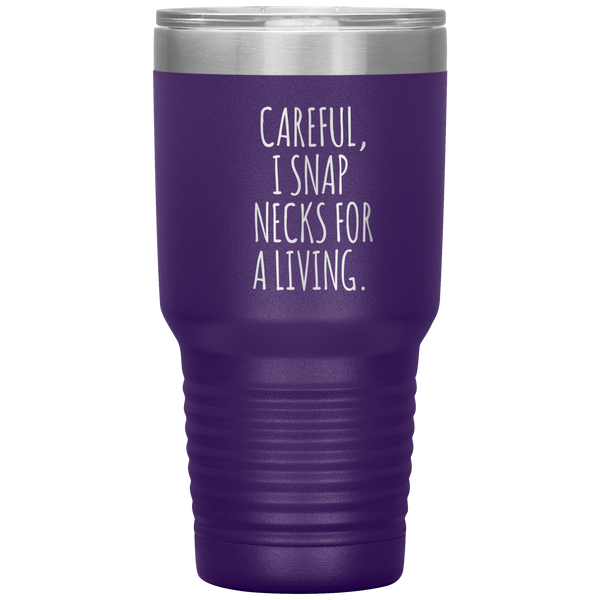 Funny Chiropractor Gift Idea for Best Chiropractor Ever Graduation I Snap Necks For A Living Tumbler Insulated Travel Coffee Cup BPA Free